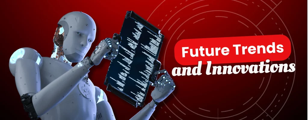 future trends and innovation