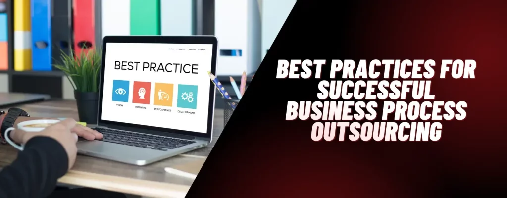 Best Practices for Successful Business Process Outsourcing