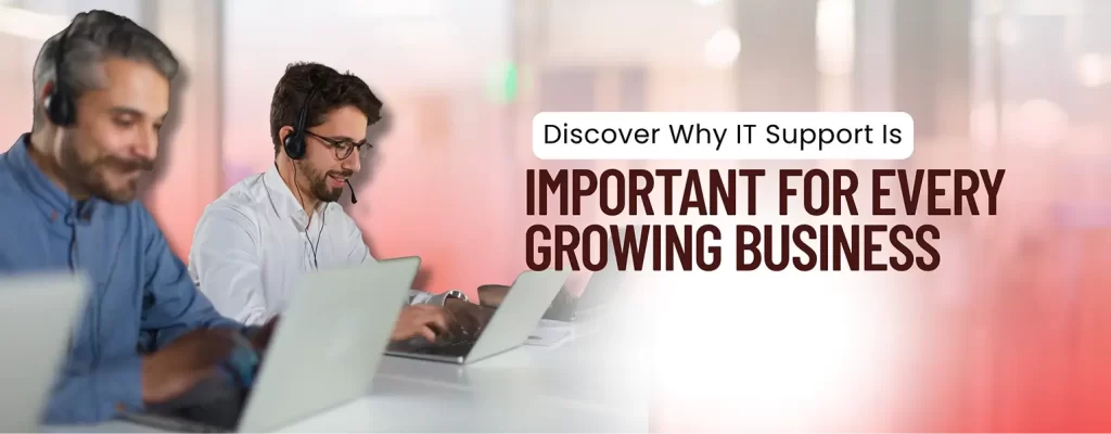 why IT support is important